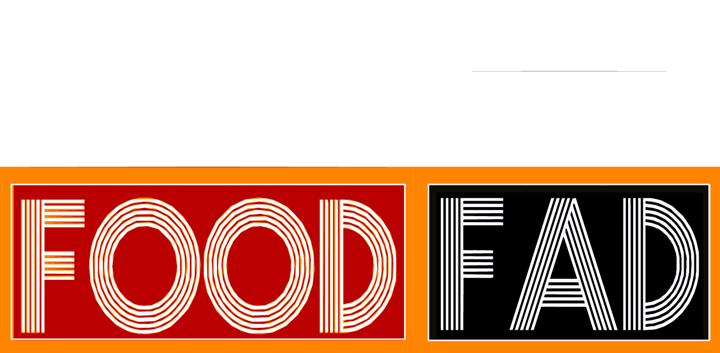 FOOD FAD